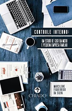 portada Controle Interno: Um Estudo de Caso em Micro e Pequena Empresa Familiar