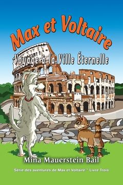 portada Max et Voltaire Voyage à la Ville Éternelle (en Francés)