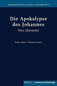 portada Die Apokalypse Des Johannes: Neu Übersetzt Von Stefan Alkier Und Thomas Paulsen (en Alemán)