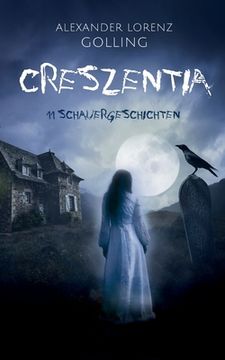 portada Creszentia (11 Schauergeschichten) (en Alemán)
