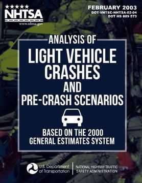 portada Analysis of Light Vehicle Crashes and Pre-Crash Scenarios Based on the 2000 General Estimates System