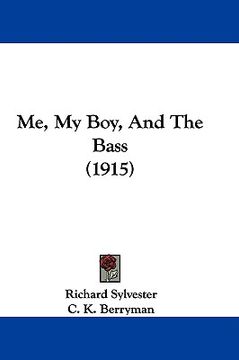 portada me, my boy, and the bass (1915) (en Inglés)