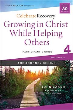 portada Growing in Christ While Helping Others Participant'S Guide 4: A Recovery Program Based on Eight Principles From the Beatitudes (Celebrate Recovery) (in English)