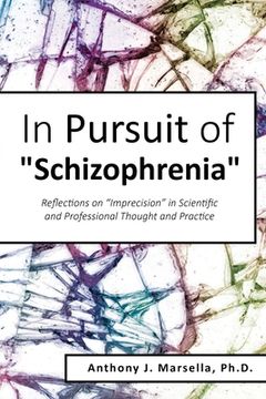 portada In Pursuit of Schizophrenia: Reflections on Imprecision in Scientific and Professional Thought and Practice (en Inglés)