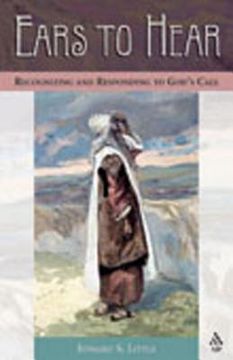 portada ears to hear: recognizing and responding to god's call (en Inglés)