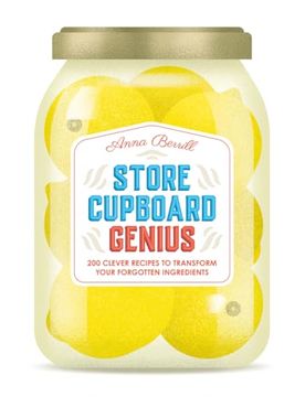 portada Store Cupboard Genius: 200 Clever Recipes to Transform Your Forgotten Ingredients
