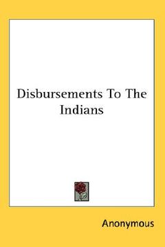 portada disbursements to the indians (en Inglés)