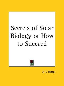 portada secrets of solar biology or how to succeed (en Inglés)