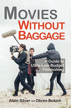 portada Movies Without Baggage: A Guide to Ultra-Low-Budget Filmmaking (en Inglés)