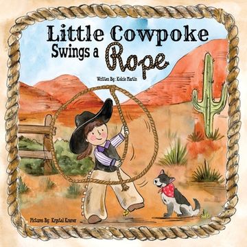 Little Cowpoke Swings a Rope (en Inglés)