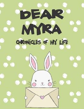 portada Dear Myra, Chronicles of My Life: A Girl's Thoughts (en Inglés)