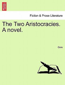 portada the two aristocracies. a novel. (en Inglés)