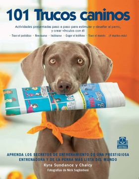 portada 101 Trucos Caninos Actividades Presentadas Paso a Paso Para Estimular y Desafiar al Perro (in Spanish)