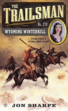 portada The Trailsman #378: Wyoming Winterkill (en Inglés)