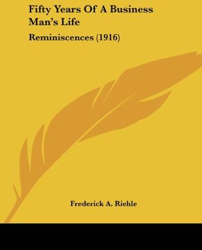 portada Fifty Years of a Business Man's Life: Reminiscences (1916) (en Inglés)