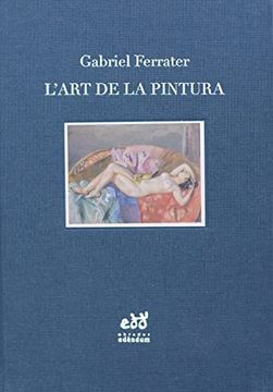 portada L'Art de la Pintura: Notes D'Estètica i de Crítica: 7 (Enraonaments) (en Catalá)