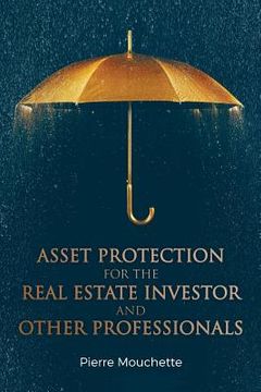 portada Asset Protection for the Real Estate Investor and Other Professionals (en Inglés)