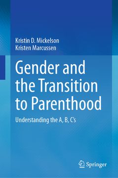 portada Gender and the Transition to Parenthood: Understanding the A, B, C's (en Inglés)