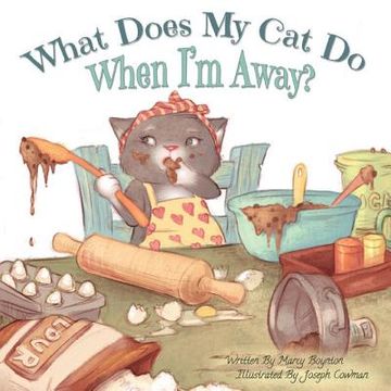 portada What Does My Cat Do When I'm Away? (en Inglés)