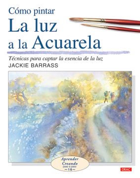 portada Cómo Pintar la luz a la Acuarela (in Spanish)