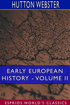portada Early European History - Volume II (Esprios Classics) (en Inglés)