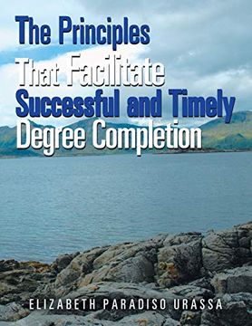 portada The Principles That Facilitate Successful and Timely Degree Completion (in English)
