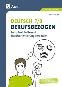 portada Deutsch 7-8 Berufsbezogen: Lehrplaninhalte und Berufsorientierung Verbinden (7. Und 8. Klasse) (en Alemán)