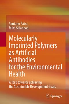 portada Molecularly Imprinted Polymers as Artificial Antibodies for the Environmental Health: A Step Towards Achieving the Sustainable Development Goals (en Inglés)