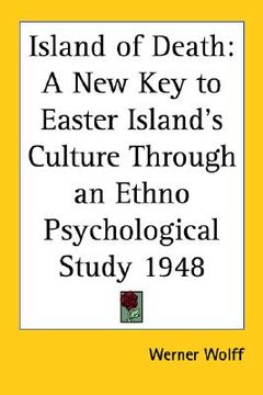 portada island of death: a new key to easter island's culture through an ethno psychological study 1948