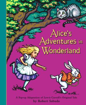 portada Alice's Adventures in Wonderland: A Pop-Up Adaptation of Lewis Carroll's Original Tale: Pop-Up Book (en Inglés)