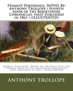 portada Framley Parsonage. NOVEL By: Anthony Trollope ( Fourth book of the Barsetshire Chronicles, first published in 1861 ) (ILLUSTRATED) (in English)
