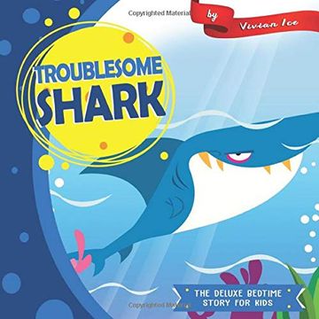 portada Troublesome Shark (The Deluxe Bedtime Story for Kids) (en Inglés)