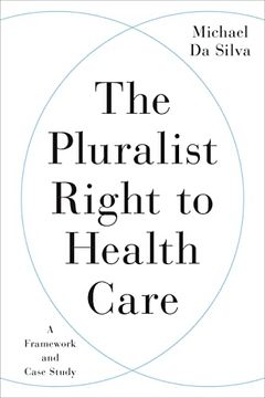 portada The Pluralist Right to Health Care: A Framework and Case Study (in English)