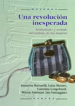 portada Una Revolucion Inesperada - Simbolismo y Sentido del Trabajo de Mujeres (in Spanish)