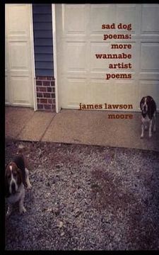 portada sad dog poems: more wannabe artist poems (en Inglés)