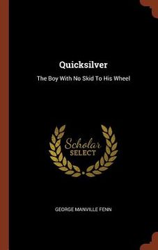 portada Quicksilver: The Boy With No Skid To His Wheel (en Inglés)