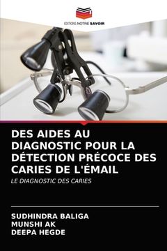 portada Des Aides Au Diagnostic Pour La Détection Précoce Des Caries de l'Émail (en Francés)