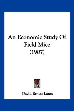 portada an economic study of field mice (1907) (en Inglés)