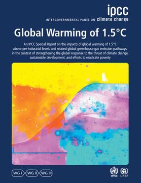 portada Global Warming of 1.5°c: Ipcc Special Report on Impacts of Global Warming of 1.5°c Above Pre-Industrial Levels in Context of Strengthening Resp (in English)