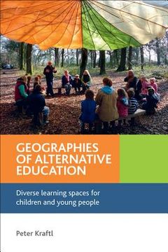 portada geographies of alternative education: diverse learning spaces for children and young people (en Inglés)
