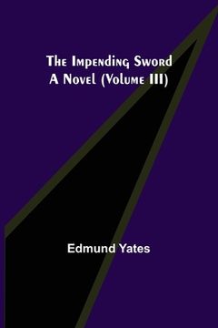portada The Impending Sword; A Novel (Volume III) (en Inglés)