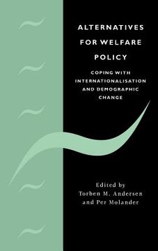 portada Alternatives for Welfare Policy: Coping With Internationalisation and Demographic Change (en Inglés)