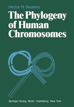 portada the phylogeny of human chromosomes (en Inglés)