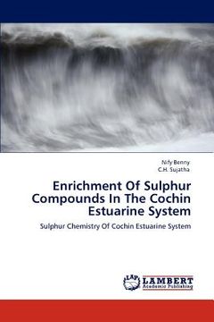 portada enrichment of sulphur compounds in the cochin estuarine system (en Inglés)