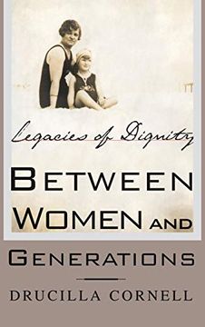 portada Between Women and Generations: Legacies of Dignity (en Inglés)