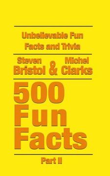 portada Unbelievable Fun Facts and Trivia: 500 Fun Facts Part II (en Inglés)