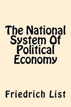 portada The National System Of Political Economy (en Inglés)