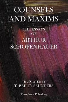 portada Counsels And Maxims: The Essays of Arthur Schopenhauer (en Inglés)
