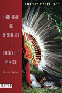 portada Shamanism and Spirituality in Therapeutic Practice: An Introduction (en Inglés)
