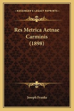 portada Res Metrica Aetnae Carminis (1898) (en Latin)